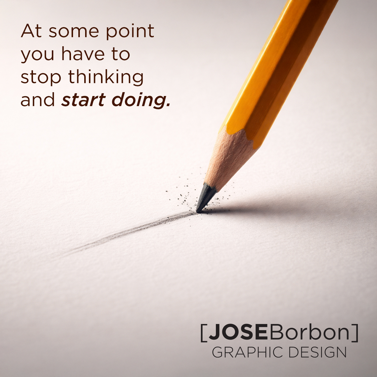 At Some point you have to stop thinking and start doing